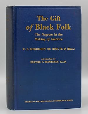 Seller image for The Gift of Black Folk. The Negroes in the Making of America.Introduction by Edward F. McSweeney. for sale by Michael R. Thompson Books, A.B.A.A.