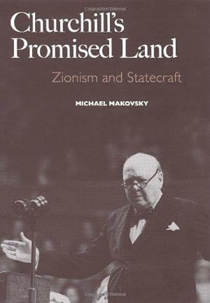 Imagen del vendedor de Churchill's Promised Land: Zionism and Statecraft (New Republic Book) (A New Republic Book) a la venta por WeBuyBooks
