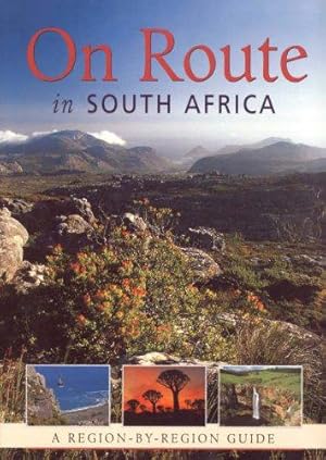 Bild des Verkufers fr On Route in South Africa: a Region by Region Guide to South Africa zum Verkauf von WeBuyBooks