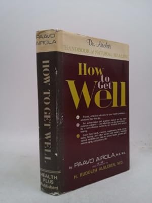 Seller image for How to Get Well: Dr. Airola's Handbook of Natural Healing for sale by ThriftBooksVintage