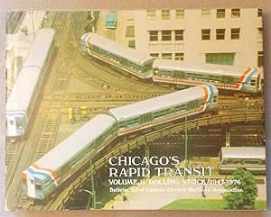 Seller image for Chicago's Rapid Transit Volume II: Rolling Stock 1947-1976 for sale by Braintree Book Rack