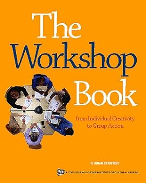 Immagine del venditore per The Workshop Book: From Individual Creativity to Group Action (Paperback or Softback) venduto da BargainBookStores