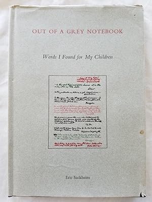 Imagen del vendedor de Out of a Grey Notebook - Words I Found for My Children a la venta por Tangible Tales