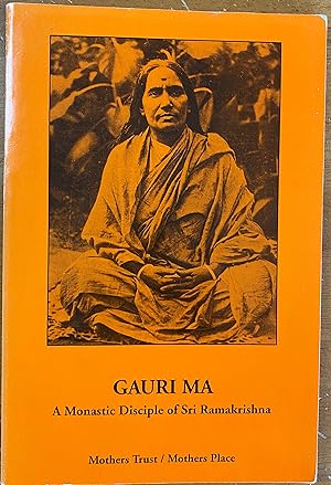 Bild des Verkufers fr Gauri Ma : A Monastic Disciple of Sri Ramakrishna zum Verkauf von Theosophical Society Library