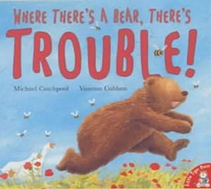Bild des Verkufers fr Where There's a Bear, There's Trouble! zum Verkauf von WeBuyBooks