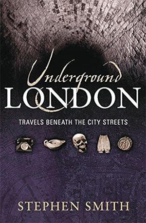 Bild des Verkufers fr Underground London: Travels Beneath the City Streets zum Verkauf von WeBuyBooks