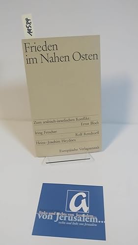 Seller image for Frieden im Nahen Osten. Zum arabisch-israelischen Konflikt: Ernst Bloch - Iring Fetscher - Rolf Redtorff - Hans-Joachim Heydorn. for sale by AphorismA gGmbH