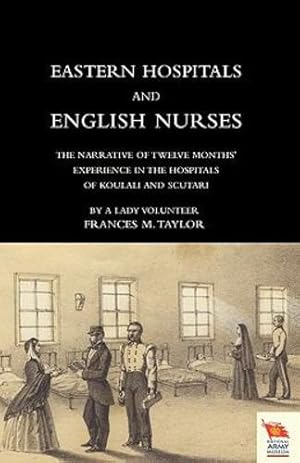 Seller image for EASTERN HOSPITALS AND ENGLISH NURSES: The narrative of twelve months experience in the hospitals of Koulali and Scutari (Volume 2) [Soft Cover ] for sale by booksXpress