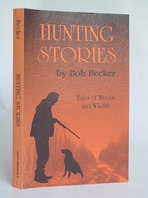 Image du vendeur pour Hunting Stories: Tales of Woods and Wildlife mis en vente par Bookworks [MWABA, IOBA]