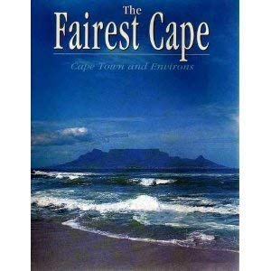 Bild des Verkufers fr The Fairest Cape: Cape Town and Its Environs zum Verkauf von WeBuyBooks