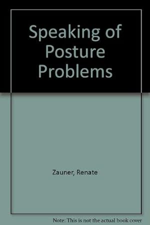 Bild des Verkufers fr Speaking of Posture Problems zum Verkauf von WeBuyBooks