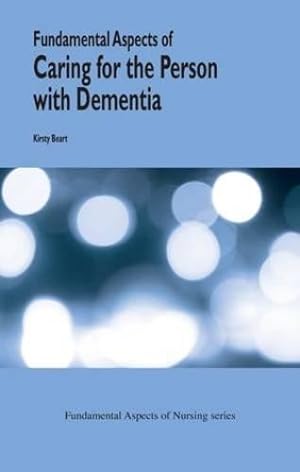 Seller image for Fundamental Aspects of the Caring for the Person with Dementia (Fundamental Aspects of Nursing) for sale by WeBuyBooks