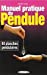 Seller image for Manuel Pratique du Pendule [FRENCH LANGUAGE - Soft Cover ] for sale by booksXpress