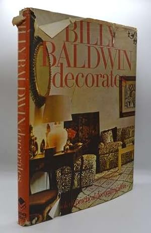 Billy Baldwin decorates: A Book of Practical Decorating Ideas