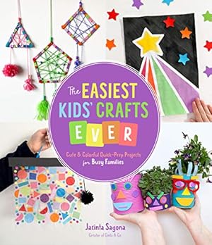 Bild des Verkufers fr Easiest Kids' Crafts Ever, The: Cute & Colorful Quick-Prep Projects for Busy Families zum Verkauf von WeBuyBooks