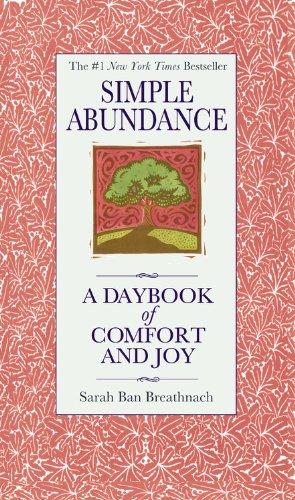 Bild des Verkufers fr Simple Abundance: A Daybook of Comfort of Joy zum Verkauf von WeBuyBooks