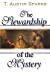 Bild des Verkufers fr Stewardship of the Mystery, The by Sparks, Theodore Austin [Paperback ] zum Verkauf von booksXpress