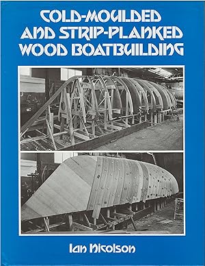 Cold-Moulded and Strip-Planked Wood Boatbuilding