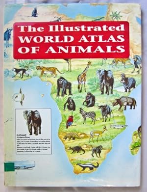 Seller image for The Illustrated World Atlas Of Animals for sale by WeBuyBooks