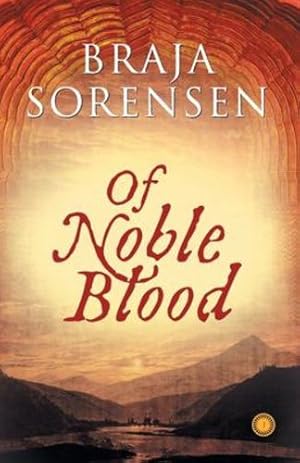 Seller image for Of Noble Blood by Braja Sorensen [Paperback ] for sale by booksXpress