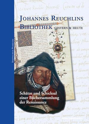 Bild des Verkufers fr Johannes Reuchlins Bibliothek gestern & heute: Schtze und Schicksal einer Bchersammlung der Renaissance. Katalog einer Ausstellung im Stadtmuseum . Schloss- und Stiftskirche St. Michael Schtze und Schicksal einer Bchersammlung der Renaissance. Katalog einer Ausstellung im Stadtmuseum Pforzheim, 9. September - 11. November 2007, aus Anlass der Wiedererrichtung des Reuchlinkollegs an der Pforzheimer Schloss- und Stiftskirche St. Michael zum Verkauf von Antiquariat Mander Quell