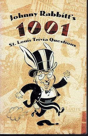 Johnny Rabbitt's 1001 St. Louis Trivia Questions