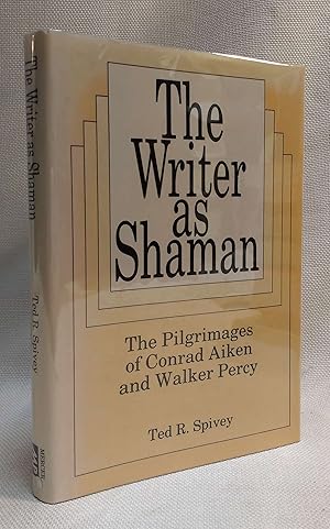 Immagine del venditore per The Writer as Shaman: The Pilgrimages of Conrad Aiken and Walker Percy venduto da Book House in Dinkytown, IOBA