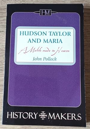 Hudson Taylor and Maria: Pioneers in China (Historymakers series)