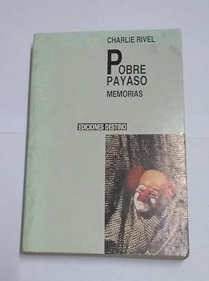 Bild des Verkufers fr Pobre payaso. Memorias zum Verkauf von Libros Ambig