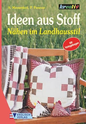 Ideen aus Stoff : Nähen im Landhausstil