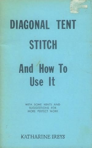 Diagonal Tent Stitch; And How To Use It