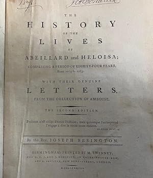 The History of the Lives of Abeillard and Heloisa; Comprising A Period of Eighty-Four Years, From...