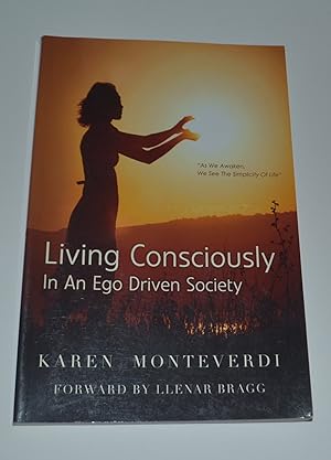 Living Consciously: In An Ego Driven Society