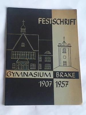 Festschrift zur 50Jahrfeier des Gymnasiums Brake 1907-1957 (26.-28. Juni 1957)