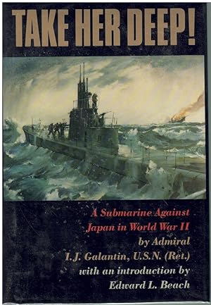 Seller image for TAKE HER DEEP A Submarine Against Japan in World War II for sale by Books on the Boulevard