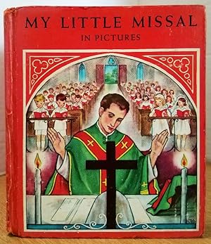 Seller image for MY LITTLE MISSAL IN PICTURES for sale by MARIE BOTTINI, BOOKSELLER