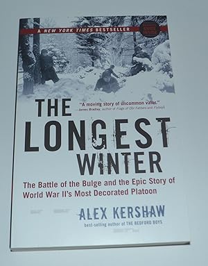 The Longest Winter: The Battle of the Bulge and the Epic Story of WWII's Most Decorated Platoon