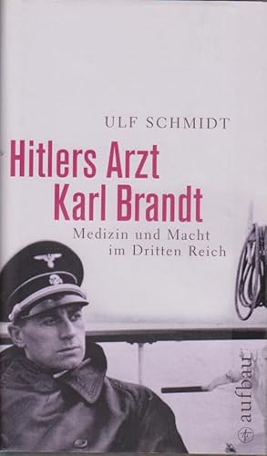 Bild des Verkufers fr Hitlers Arzt Karl Brandt Medizin und Macht im Dritten Reich zum Verkauf von Bcher bei den 7 Bergen