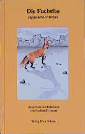 Seller image for Die Fuchsfee. Mrchen und Volkserzhlungen aus Japan. for sale by Bcher bei den 7 Bergen