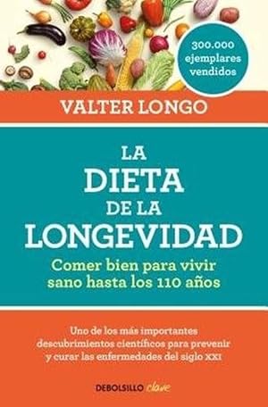 Bild des Verkufers fr La dieta de la longevidad: Comer bien para vivir sano hasta los 110 aos / The Longevity Diet (Paperback) zum Verkauf von Grand Eagle Retail