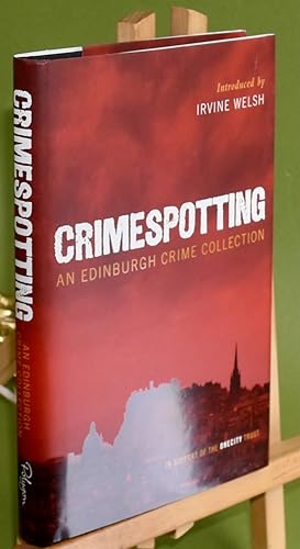 Image du vendeur pour Crimespotting. An Edinburgh Crime Collection. SIGNED BY SIX (6) AUTHORS. First Printing. NEW. mis en vente par Libris Books