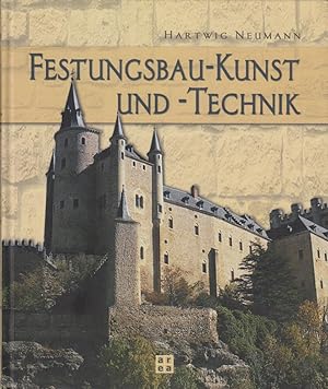 Festungsbau-Kunst und -Technik. Deutsche Wehrbauarchitektur vom XV. bis XX. Jahrhundert ; Mit ein...