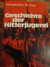 Bild des Verkufers fr Geschichte der Hitlerjugend Ihre Ursprnge und ihre Entwicklung 1922-1945 zum Verkauf von Alte Bcherwelt