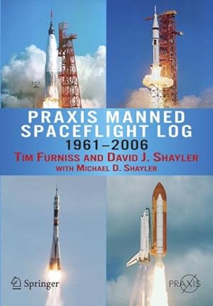 Seller image for Praxis Manned Spaceflight Log 1961-2006 for sale by GreatBookPrices