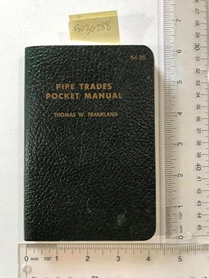 Seller image for Pipe Trades Pocket Manual : Revised Edition [critical Practical Study ; Review Reference Biographical details] for sale by GREAT PACIFIC BOOKS