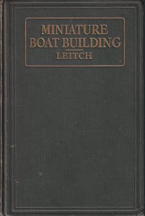 Seller image for MINIATURE BOAT BUILDING - The Construction of Working Models of Racing, Sail and Power Boats for sale by Jean-Louis Boglio Maritime Books