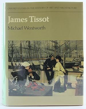 Seller image for James Tissot (Oxford Studies in the History of Art and Architecture) for sale by Flamingo Books
