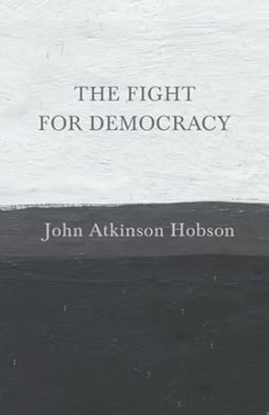 Seller image for The Fight for Democracy by Hobson, John Atkinson [Paperback ] for sale by booksXpress