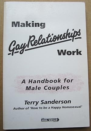 Seller image for Making Gay Relationships Work. A Handbook for Male Couples for sale by K Books Ltd ABA ILAB