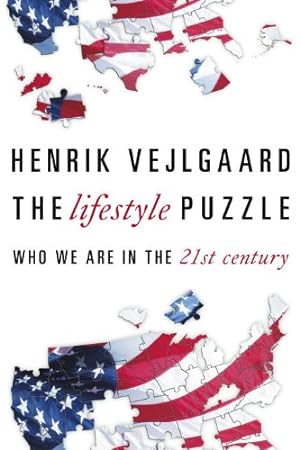 Seller image for The Lifestyle Puzzle: Who We Are in the 21st Century by Henrik Vejlgaard [Paperback ] for sale by booksXpress